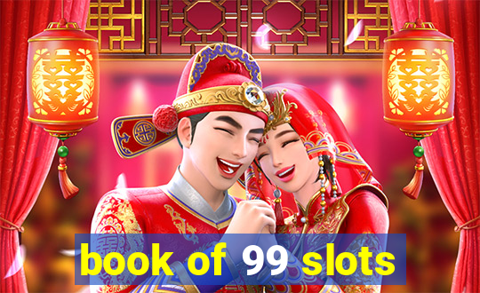 book of 99 slots