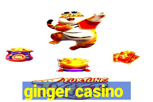 ginger casino