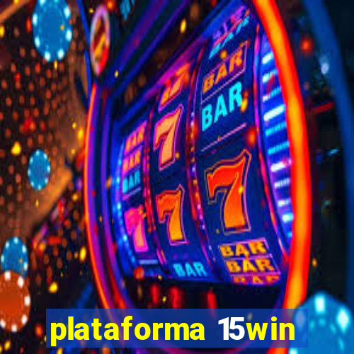 plataforma 15win