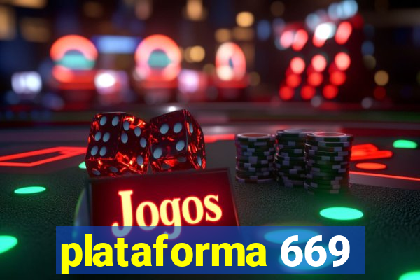 plataforma 669