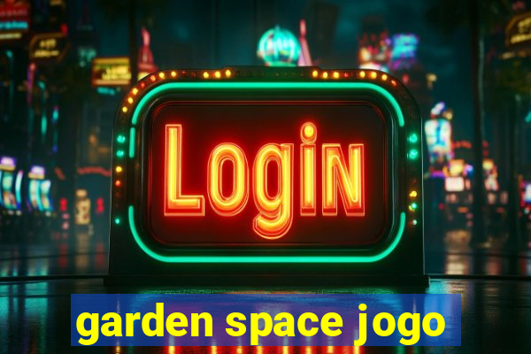 garden space jogo