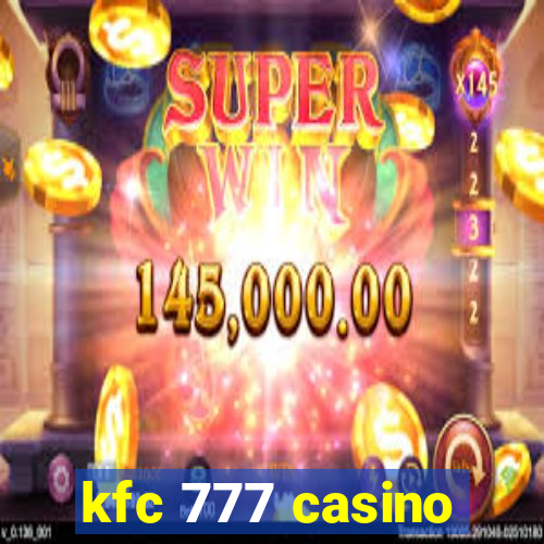 kfc 777 casino