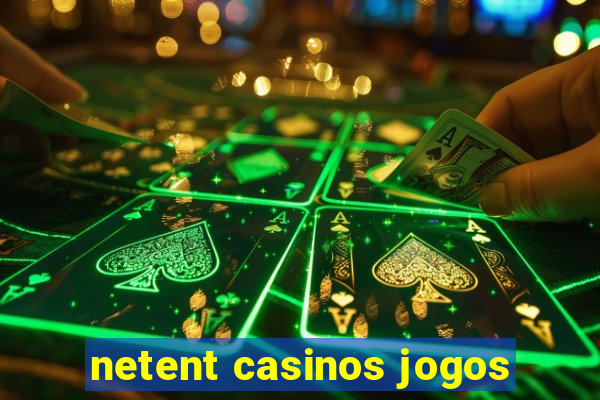 netent casinos jogos