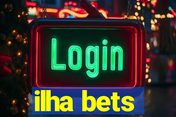 ilha bets