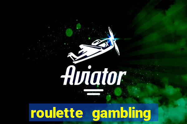 roulette gambling online casino