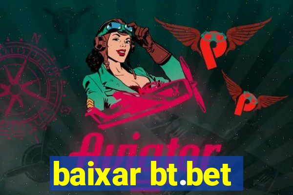 baixar bt.bet