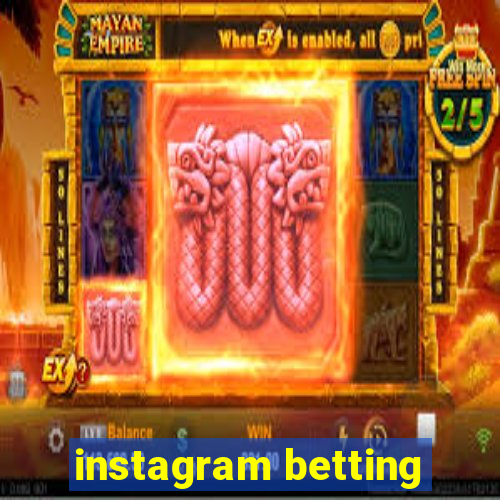 instagram betting