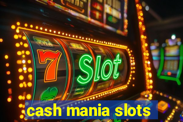 cash mania slots