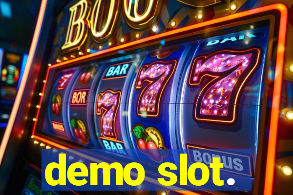 demo slot.