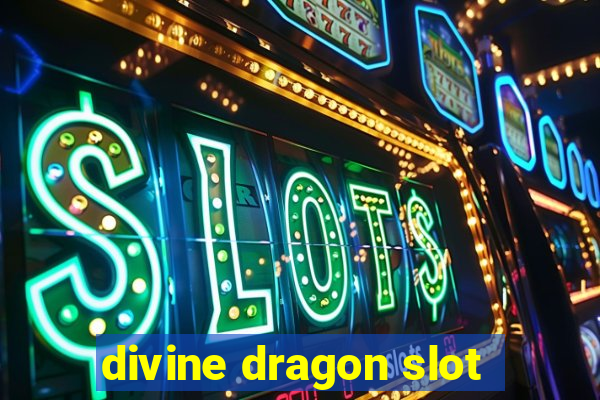 divine dragon slot