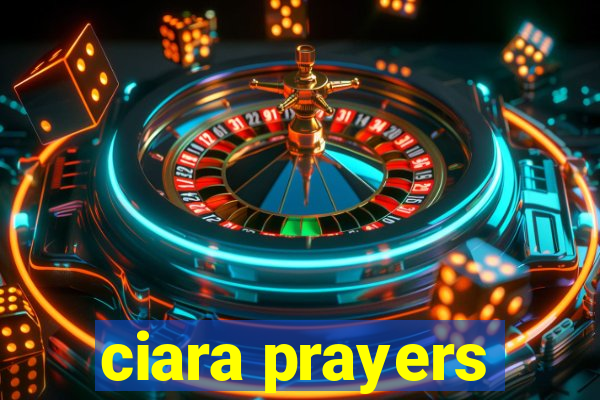 ciara prayers