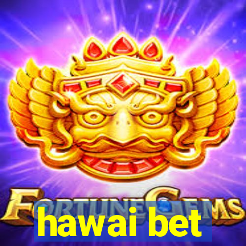 hawai bet