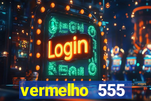 vermelho 555 plataforma de jogos