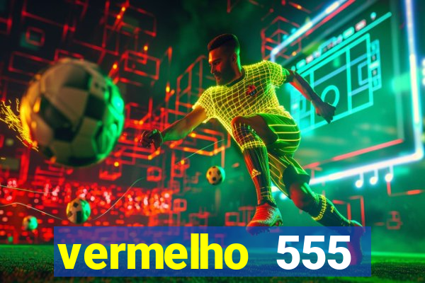 vermelho 555 plataforma de jogos