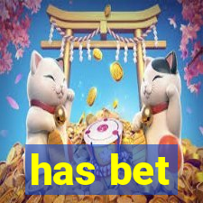 has bet