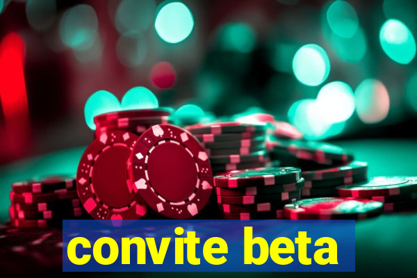 convite beta