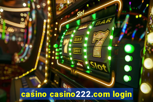 casino casino222.com login