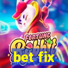 bet fix