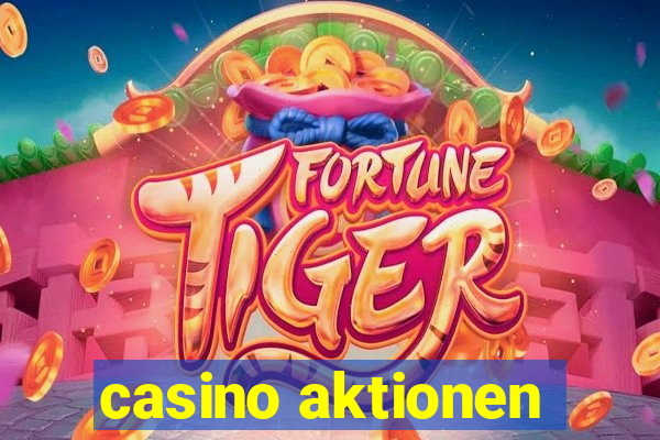 casino aktionen