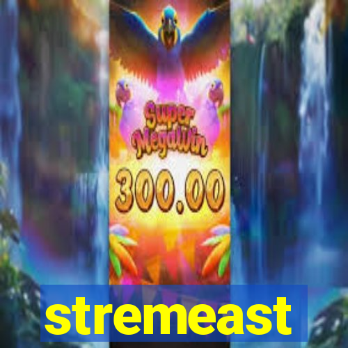 stremeast