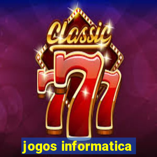 jogos informatica