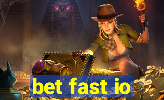 bet fast io