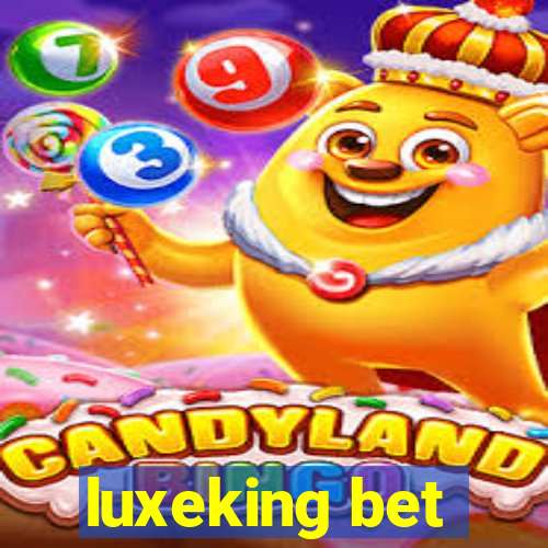 luxeking bet