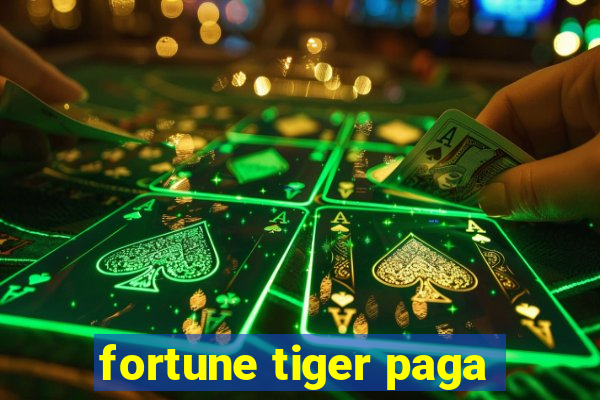 fortune tiger paga