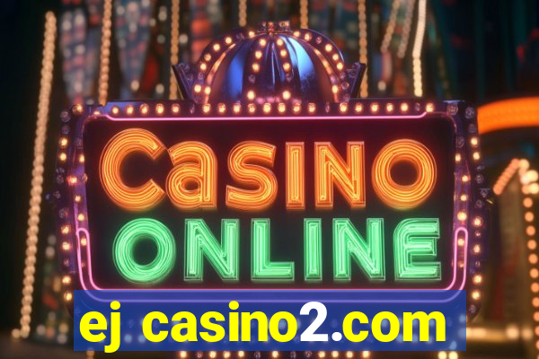 ej casino2.com