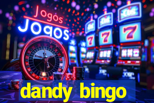 dandy bingo