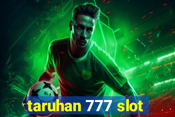 taruhan 777 slot