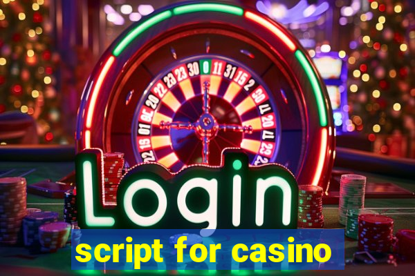 script for casino