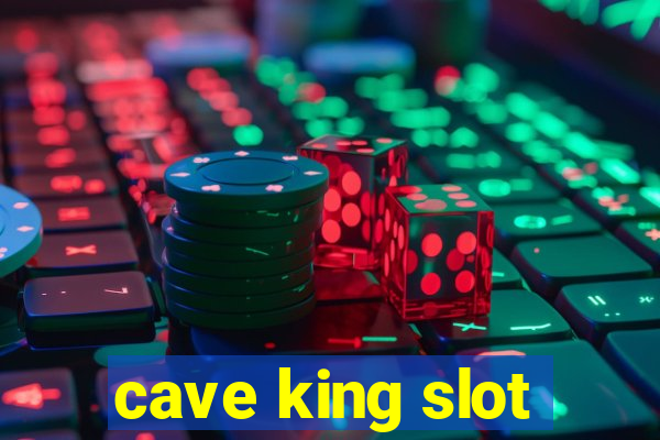 cave king slot