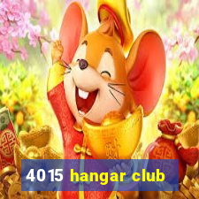 4015 hangar club