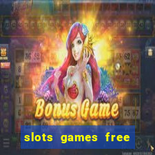 slots games free win real money online