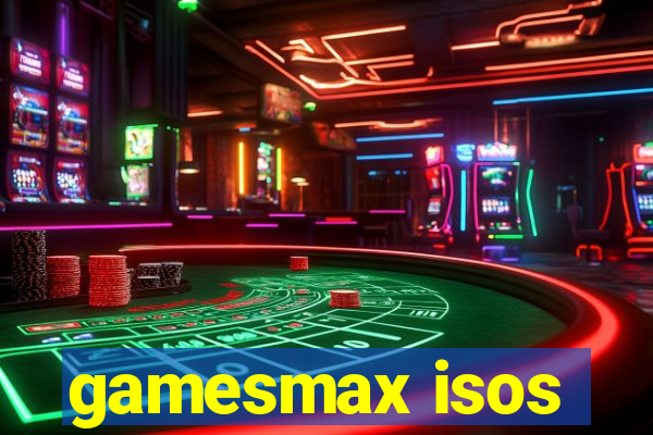 gamesmax isos