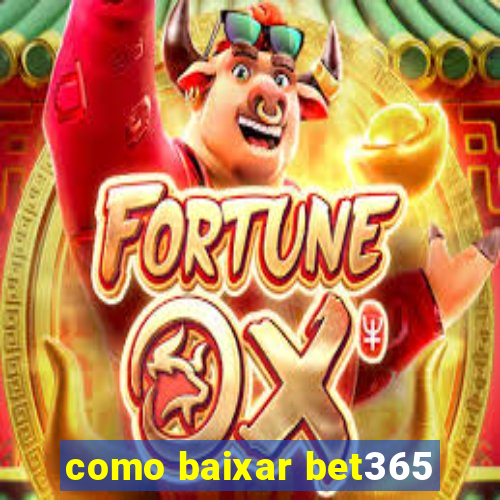 como baixar bet365