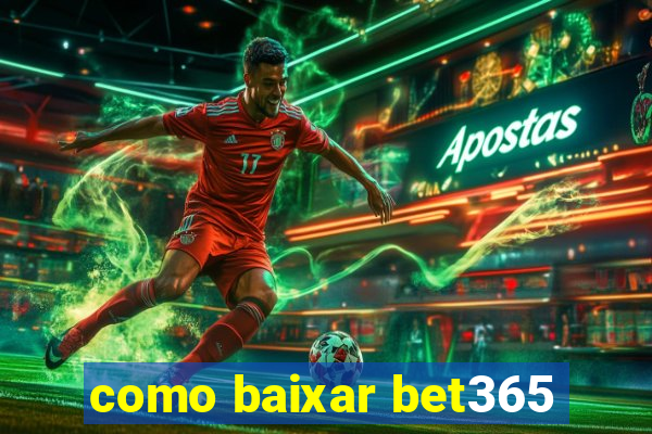 como baixar bet365