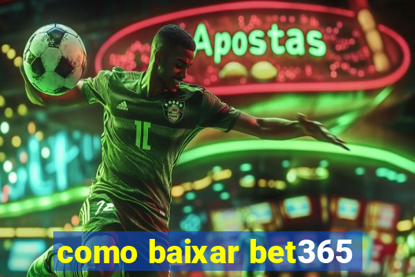 como baixar bet365