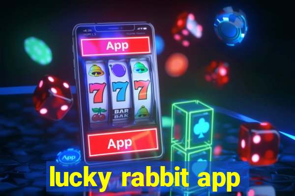 lucky rabbit app