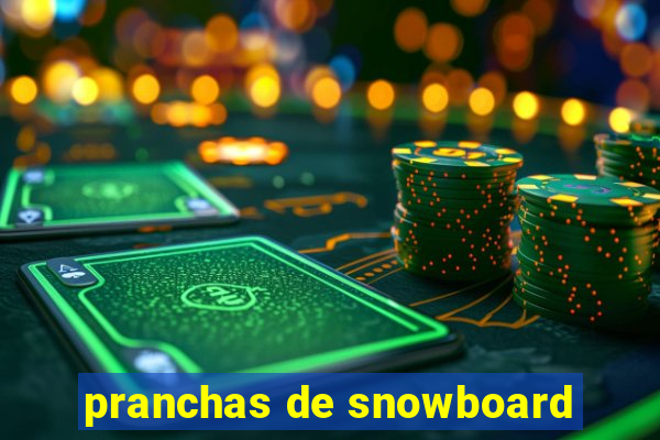 pranchas de snowboard