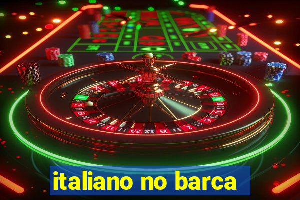 italiano no barca