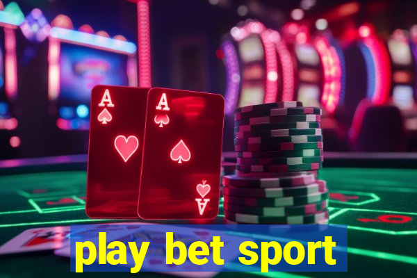 play bet sport