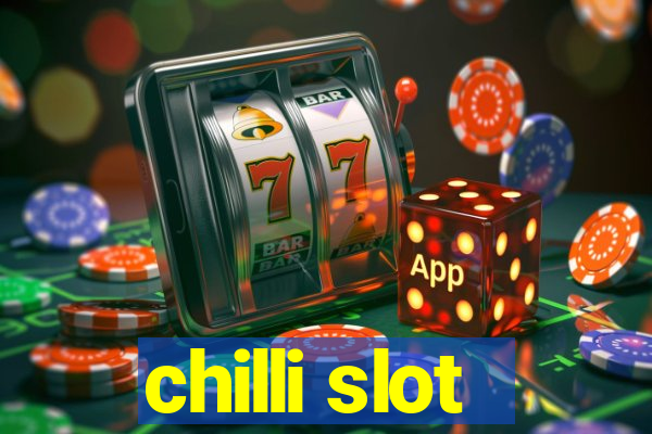 chilli slot