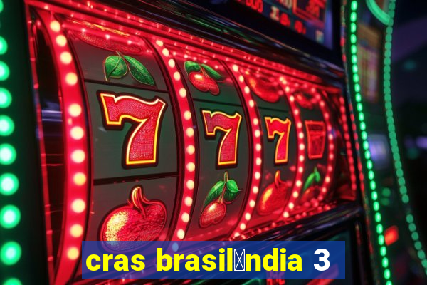 cras brasil芒ndia 3