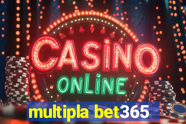 multipla bet365