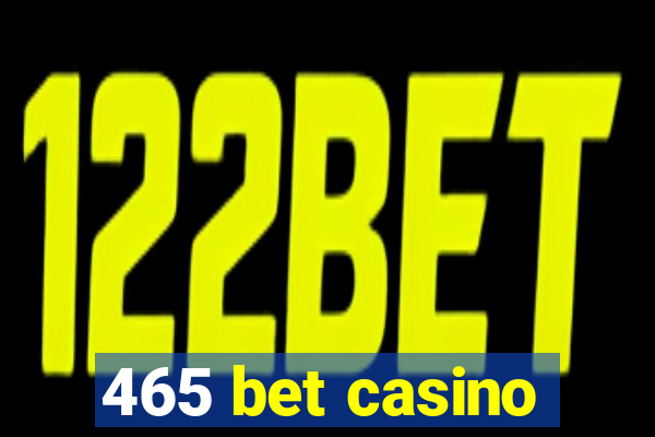 465 bet casino