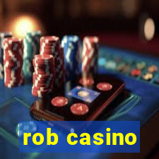 rob casino