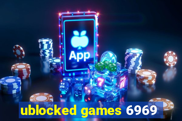 ublocked games 6969