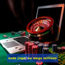 onde jogar na mega millions